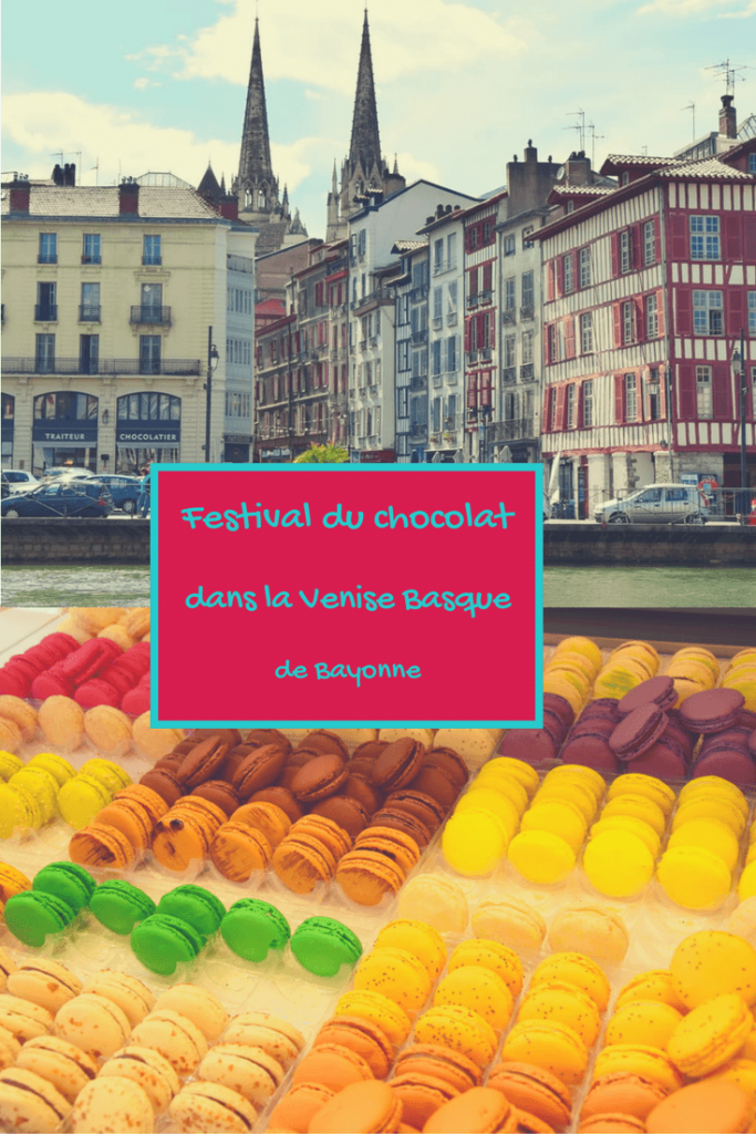 Quoi faire et voir à Bayonne : La Venise du Pays Basque pendant les journées du chocolat