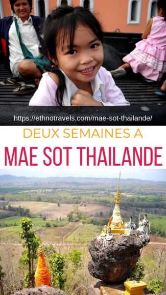 Deux semaines à Mae Sot en Thaïlande
